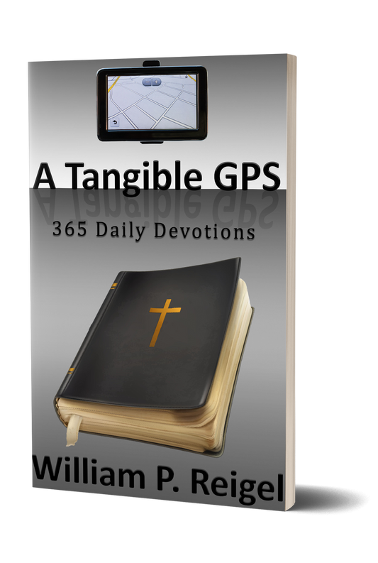 A Tangible GPS 365 Daily Devotions by William P. Reigel