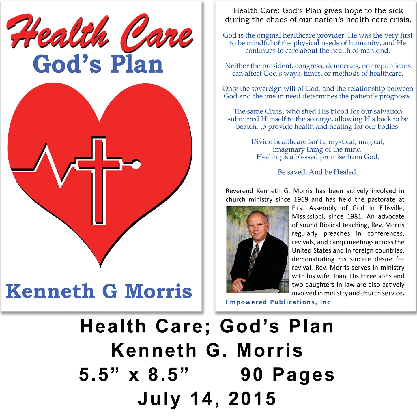 Health Care; God's Plan by Kenneth G. Morris hope to the sick during the chaos of our nation’s health care crisis.