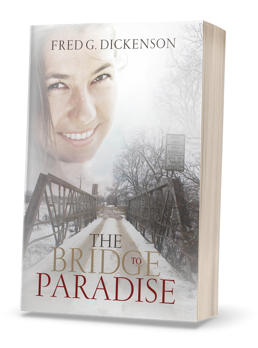 The Bridge to Paradise by Fred G. Dickenson