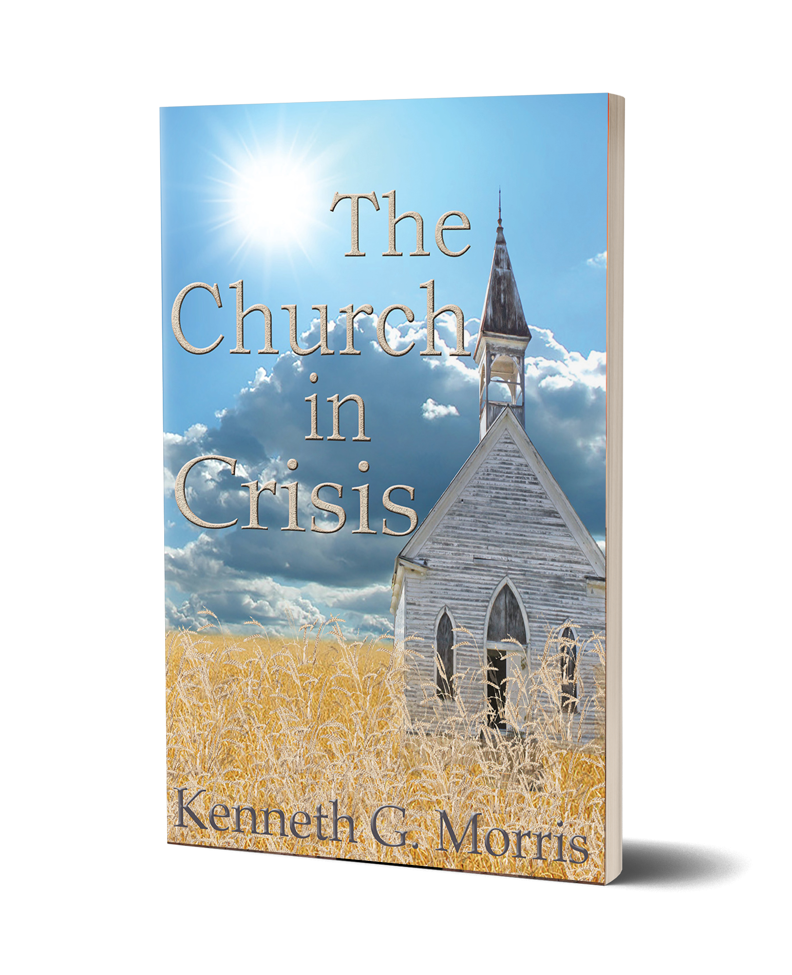 The Church in Crisis by Kenneth G. Morris