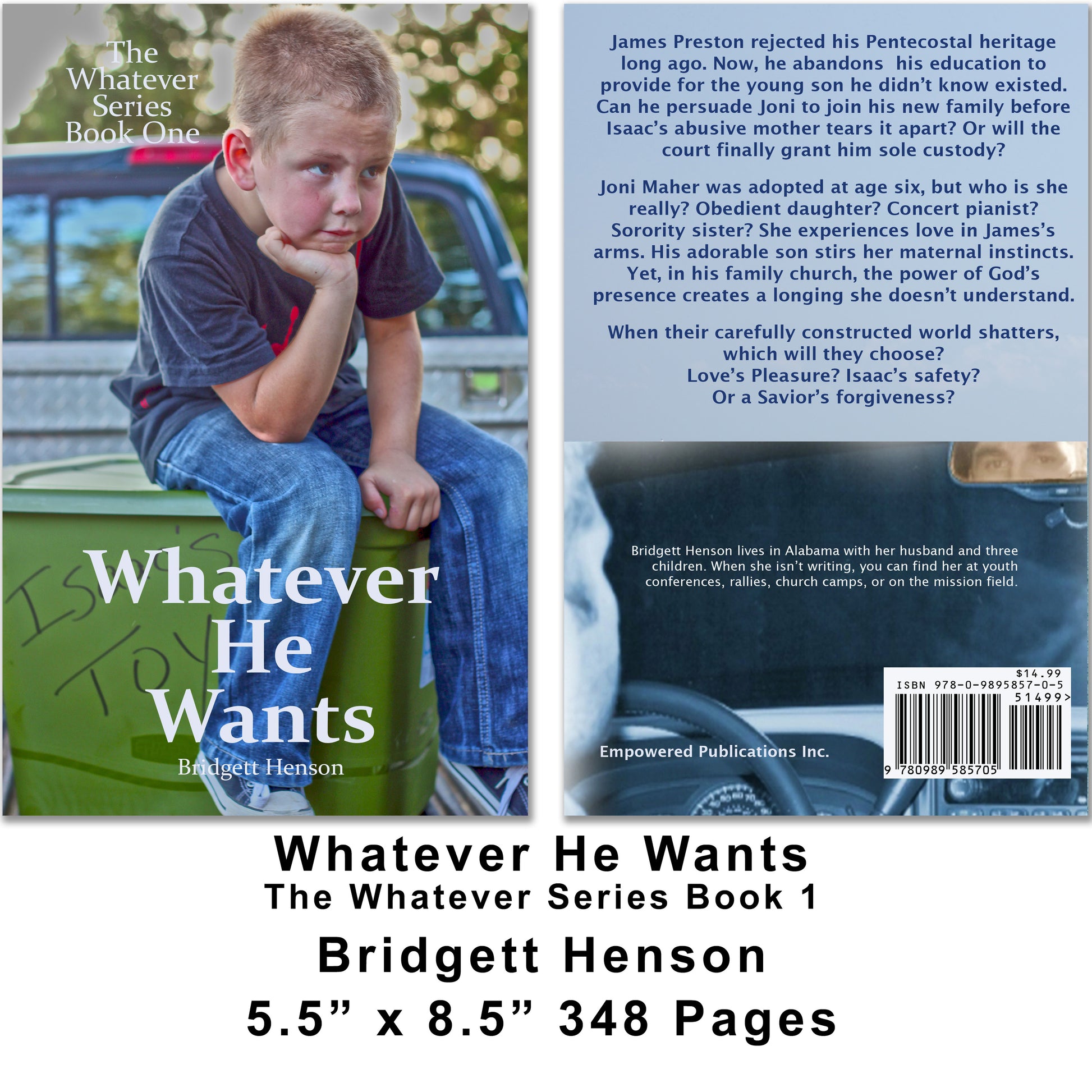 Whatever He Wants Book 1 of the Whatever Series. Will James give up the girl of his dreams to protect his young son. Pentecostal Fiction.